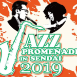 JAZZ PROMENADE ㏌ SENDAI 2019.6.29(土)-30(日) 優しく静かで情熱のある音色